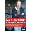 Knihy Na plovárně s Markem Ebenem - Marek Eben