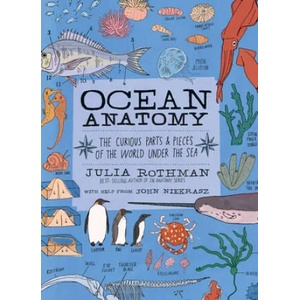 Ocean Anatomy: The Curious Parts & Pieces of the World Under the Sea (ISBN: 9781635861600)