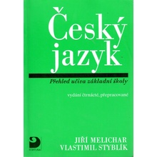 Český jazyk - Přehled učiva základní školy - Jiří Melichar, Vlastimil Styblík