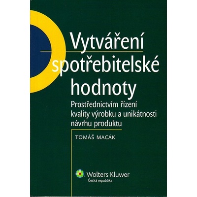 Vytváření spotřebitelské hodnoty - Tomáš Macák