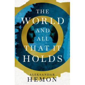 World and All That It Holds | Aleksandar Hemon (ISBN: 9780330513326)