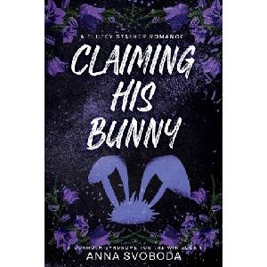 Independently published Claiming His Bunny | Anna Svoboda