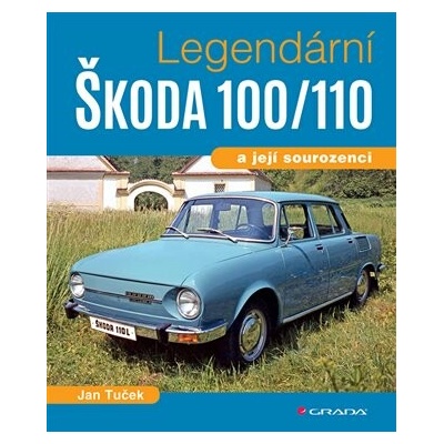 Legendární Škoda 100/110 a její sourozenci