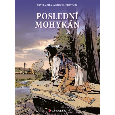 Poslední Mohykán - James Fenimore Cooper