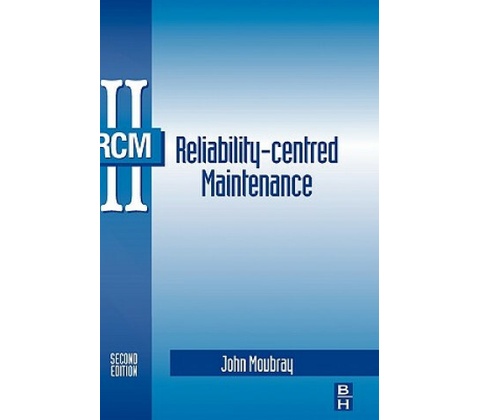 Reliability-Centred Maintenance Moubray John