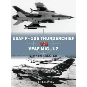 USAF F-105 Thunderchief vs VPAF MiG-17 | Peter E. Davies (ISBN: 9781472830906)