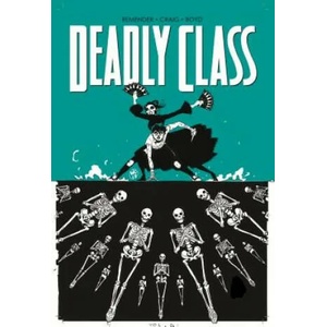 Deadly Class Volume 6: This Is Not The End | Rick Remender (ISBN: 9781534302471)
