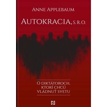 Autokracia, s. r. o. - Anne Applebaum