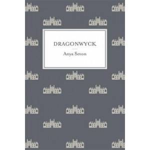 Dragonwyck | Anya Seton (ISBN: 9781444788228)