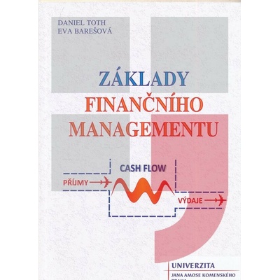 Základy finančního managementu - Toth Daniel, Barešová Eva