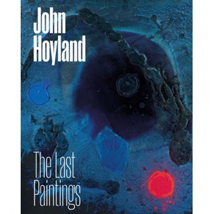 John Hoyland: The Last Paintings (ISBN: 9781909932623)
