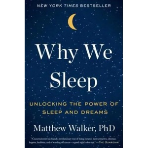 Why We Sleep | Matthew Walker (ISBN: 9781501144318)