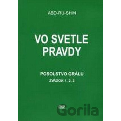 Vo svetle Pravdy Posolstvo Grálu zväzok I. II. III.
