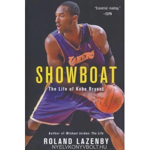 Showboat: The Life of Kobe Bryant | Roland Lazenby (ISBN: 9780316387149)