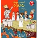 Moje první Opera - Emilie Collet, Séverine Cordier