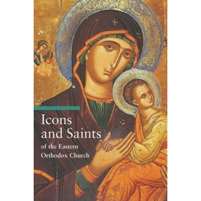 Icons and Saints of the Eastern Orthodox Church