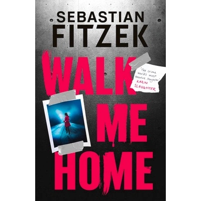 Walk Me Home - Fitzek Sebastian