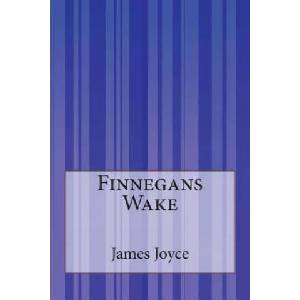 Finnegans Wake | James Joyce (ISBN: 9781500445539)