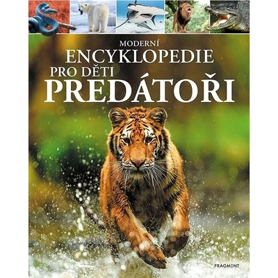 Moderní encyklopedie pro děti - Predátoři - Alex Woolf