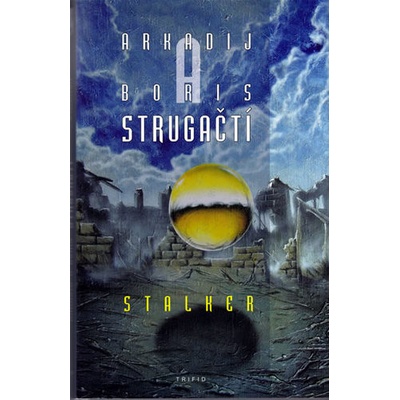 Stalker - Arkadij Strugackij, Boris Strugackij