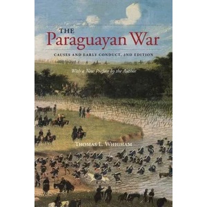 Paraguayan War | Thomas L Whigham (ISBN: 9781552389966)