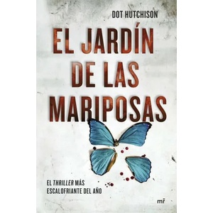 EL JARDÍN DE LAS MARIPOSAS | DOT HUTCHISON (2019)