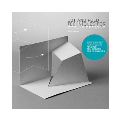 Cut and Fold Techniques for Pop-Up Designs - Paul Jackson