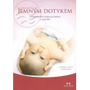 Jemným dotykem - Kraniosakrální terapie pro kojence a malé děti - Peirsmanovi Etienne a Neeto