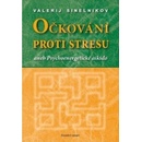 Knihy Očkování proti stresu - Valerij Sinelnikov