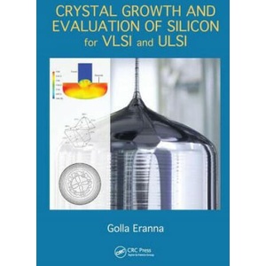 Crystal Growth and Evaluation of Silicon for VLSI and ULSI | Golla Eranna (ISBN: 9781138034198)