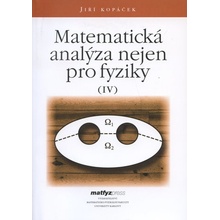 Matematická analýza nejen pro fyziky IV.