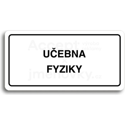 ACCEPT Piktogram UČEBNA FYZIKY - bílá tabulka - černý tisk