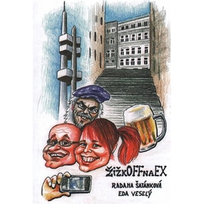 ŽižkOFFnaEX - Radana Šatánková, Eda Veselý