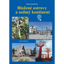 Blažené ostrovy a sedmý kontinent Trávníčková Dana