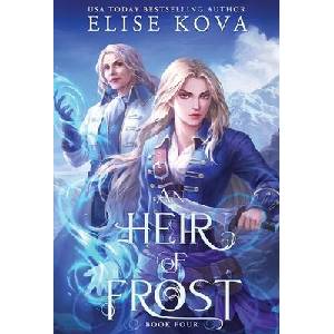 An Heir of Frost | Elise Kova (ISBN: 9781949694604)