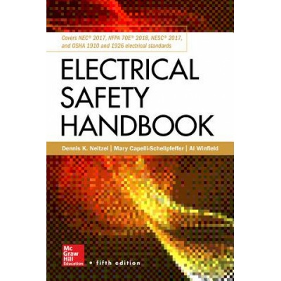 Electrical Safety Handbook - Dennis Neitzel, Mary Capelli-Schellpfeffer, Al Winfield