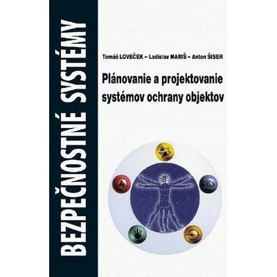 Bezpečnostné systémy - Plánovanie a projektovanie systémov ochrany objektov