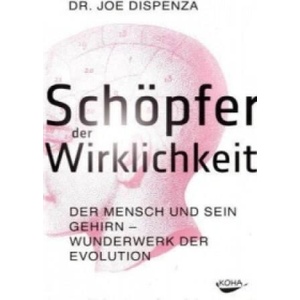 Schöpfer der Wirklichkeit | Joe Dispenza (ISBN: 9783867281362)