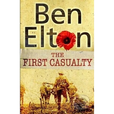 First Casualty - Ben Elton