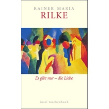 Es gibt nur die Liebe Rilke Rainer MariaPaperback