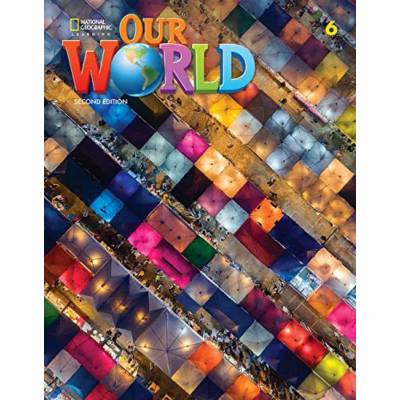 Our World Second Edition 6: Workbook Book A2 B1 Kate Cory-Wright; Kaj Schwermer