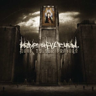 HEAVEN SHALL BURN - Deaf To Our Prayers - Re-issue LP