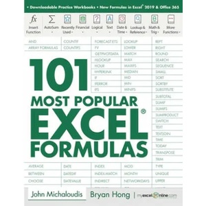 101 Most Popular Excel Formulas | Bryan Hong, John Michaloudis (ISBN: 9781700300911)