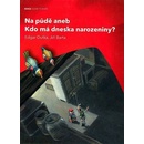 Na půdě aneb Kdo má dneska narozeniny? - Dutka Edgar, Barta Jiří