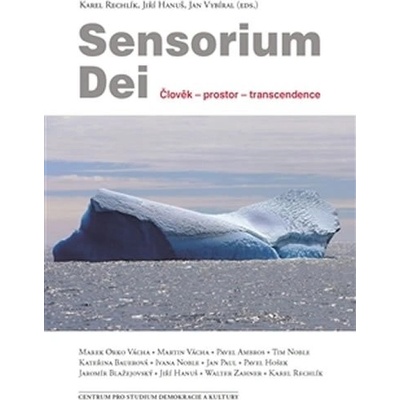 Sensorium Dei - Karel Rechlík, Jiří Hanuš, Jan Vybíral