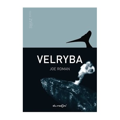 Velryba ÉLYSION - Joe Roman