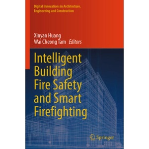 Intelligent Building Fire Safety and Smart Firefighting | Xinyan Huang (ISBN: 9783031481635)