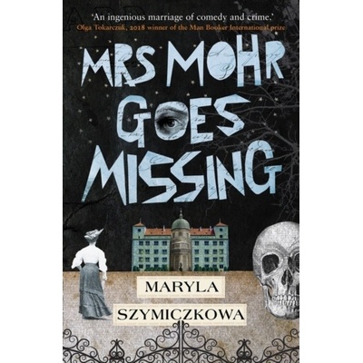 Mrs Mohr Goes Missing - Maryla Szymiczkowa