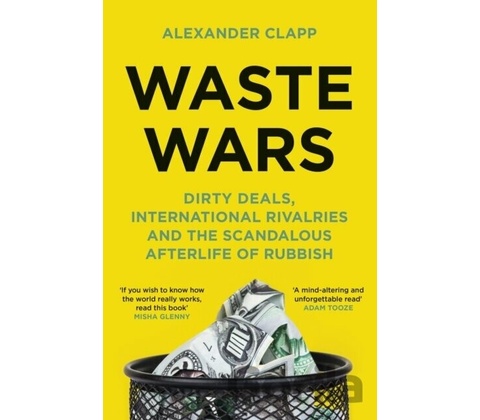 Waste Wars - Alexander Clapp