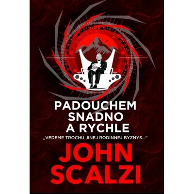 Padouchem snadno a rychle - Scalzi John